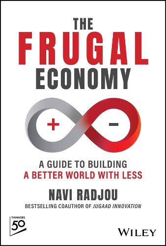 Бумажная книга «The Frugal Economy: A Guide to Building a Better World With Less», автор Нави Раджу - фото №1