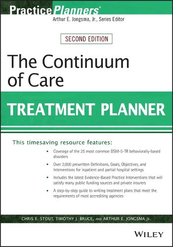 Бумажная книга «The Continuum of Care Treatment Planner», авторов Артур Э. Джонгсма, мл., Крис Э. Стаут, Тимоти Дж. Брюс - фото №1