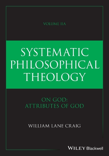 Бумажная книга «Systematic Philosophical Theology, Volume 2a: On God - Attributes of God», автор Уильям Лейн Крейг - фото №1