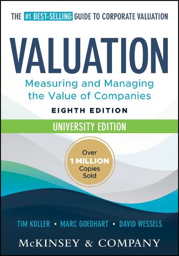 Бумажная книга «Valuation: Measuring and Managing the Value of Companies, University Edition», автор McKinsey & Company Inc. - фото №1