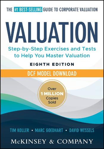 Бумажная книга «Valuation: Measuring and Managing the Value of Companies: Book + DCF Model Download», авторов Дэвид Весселс, Марк Гедхарт, Тим Коллер - фото №1