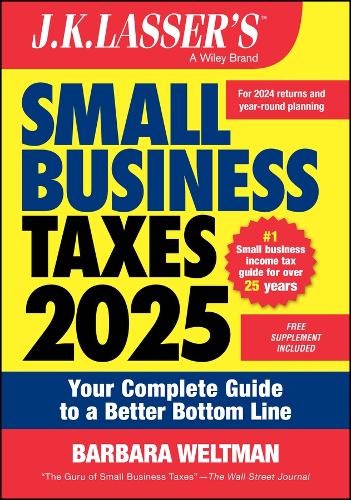 Бумажная книга «J.K. Lasser's Small Business Taxes 2025: Your Complete Guide to a Better Bottom Line», автор Барбара Вельтман - фото №1