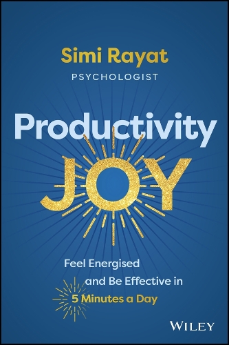 Бумажная книга «Productivity Joy: Feel Energised and Be Effective in 5 Minutes a Day», автор Сими Райат - фото №1