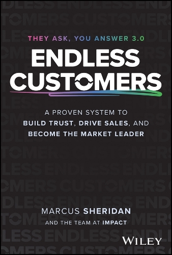 Бумажная книга «Endless Customers: A Proven System to Build Trust, Drive Sales, and Become the Market Leader», автор Маркус Шеридан - фото №1