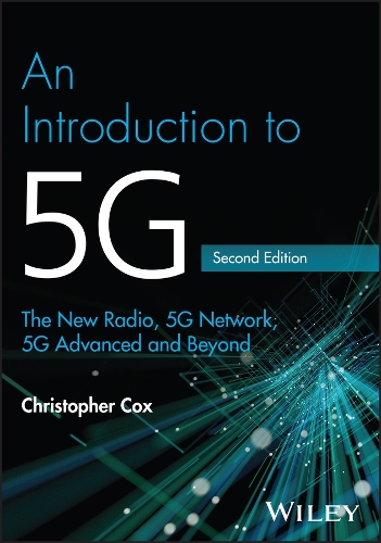 Паперова книга «An Introduction to 5G: The New Radio, 5G Network, 5G Advanced and Beyond», автор Крістофер Кокс - фото №1