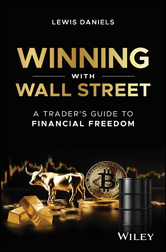 Бумажная книга «Winning with Wall Street: A Trader's Guide to Financial Freedom», автор Льюис Дэниелс - фото №1