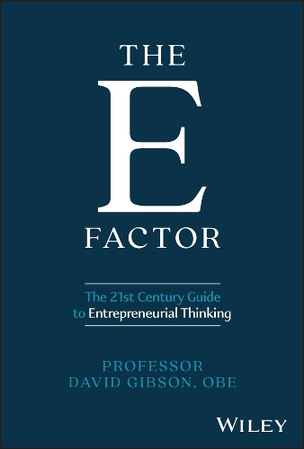 Бумажная книга «The E Factor: The 21st Century Guide to Entrepreneurial Thinking», автор Дэвид Гибсон - фото №1