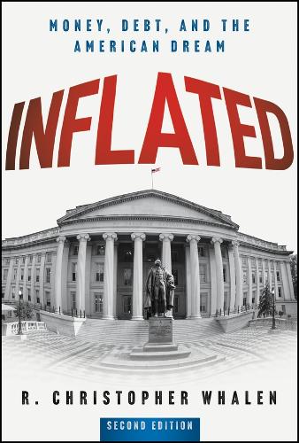 Паперова книга «Inflated: Money, Debt, and the American Dream», автор Р. Крістофер Уейлен - фото №1