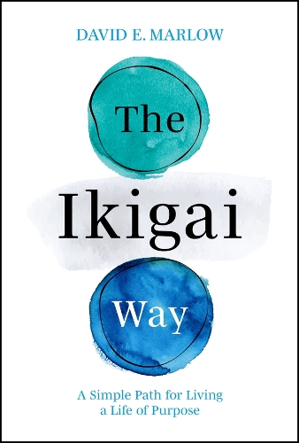 Паперова книга «The Ikigai Way: A Simple Path for Living a Life of Purpose», автор Девід Марлоу - фото №1