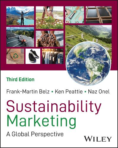 Бумажная книга «Sustainability Marketing: A Global Perspective», авторов Франк-Мартин Белц, Кен Питти, Наз Онел - фото №1