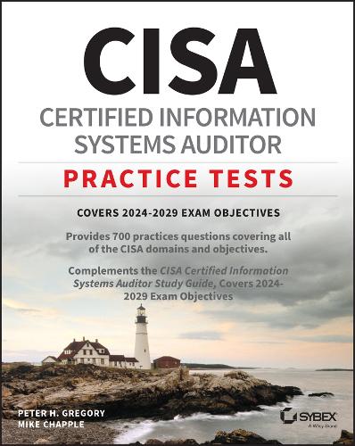 Бумажная книга «CISA Certified Information Systems Auditor Practice Tests», авторов Майк Чаппелл, Питер Х. Грегори - фото №1