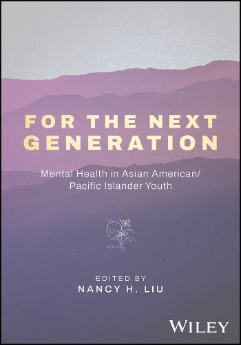 Паперова книга «For the Next Generation: Mental Health in Asian American, Native Hawaiian, and Pacific Islander Youth» - фото №1