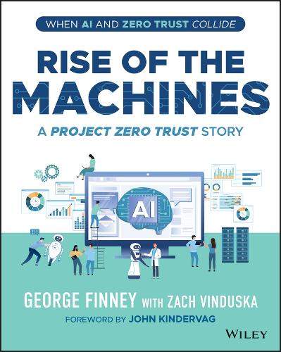 Бумажная книга «Rise of the Machines: A Project Zero Trust Story», автор Джордж Финни - фото №1