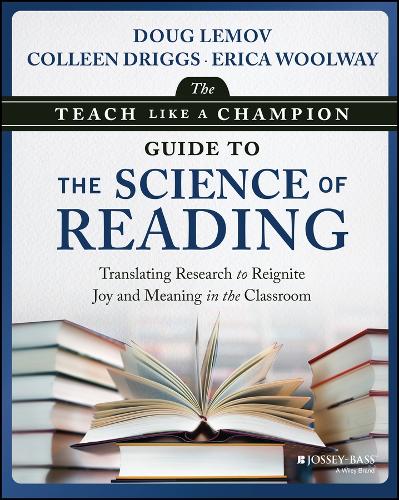 Бумажная книга «The Teach Like a Champion Guide to the Science of Reading: Translating Research to Reignite Joy and Meaning in the Classroom», авторов Коллин Дриггс, Даг Лемов, Эрика Вулвей - фото №1