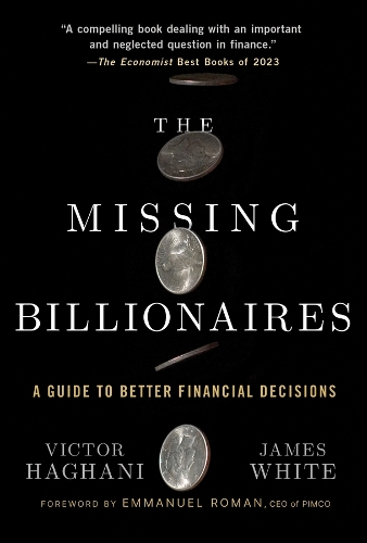 Бумажная книга «The Missing Billionaires: A Guide to Better Financial Decisions», авторов Джеймс Уайт, Виктор Хагани - фото №1