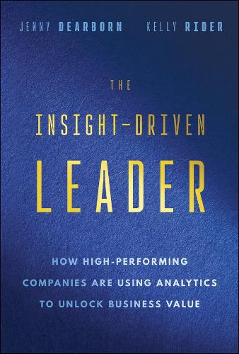 Паперова книга «The Insight-Driven Leader: How High-Performing Companies are Using Analytics to Unlock Business Value», автор Дженні Дірборн - фото №1