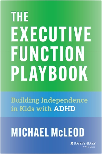 Паперова книга «The Executive Function Playbook: Building Independence in Kids with ADHD», автор Майкл Маклеод - фото №1
