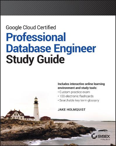 Паперова книга «Google Cloud Certified Professional Cloud Database Engineer Study Guide», автор Джейк Холмквіст - фото №1