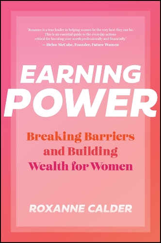 Бумажная книга «Earning Power: Breaking Barriers and Building Wealth for Women», автор Роксана Колдер - фото №1