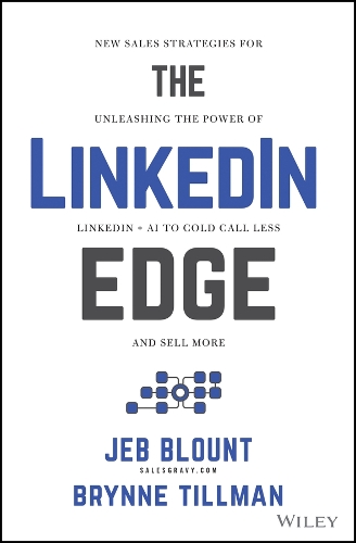 Паперова книга «The LinkedIn Edge: New Sales Strategies for Unleashing the Power of LinkedIn + AI to Cold Call Less and Sell More», автор Джеб Блаунт - фото №1