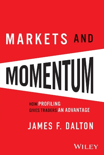 [object Object] «Markets & Momentum: How Profiling Gives Traders an Advantage», авторів Джеймс Ф. Далтон, Роберт Б. Далтон - фото №1