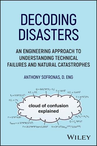 Бумажная книга «Decoding Disasters: An Engineering Approach to Understanding Technical Failures and Natural Catastrophes», автор Энтони Софронас - фото №1