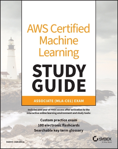 Бумажная книга «AWS Certified Machine Learning Engineer Study Guide: Associate (MLA-C01) Exam», автор Дарио Кабианка - фото №1