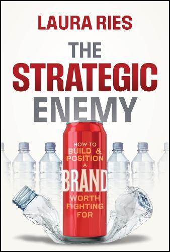 Бумажная книга «The Strategic Enemy: How to Build and Position a Brand Worth Fighting For», автор Лаура Рис - фото №1