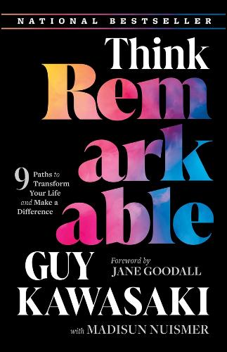 Паперова книга «Think Remarkable: 9 Paths to Transform Your Life and Make a Difference», авторів Гай Кавасакі, Мадісун Нуісмер - фото №1