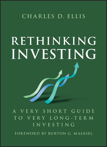 Паперова книга «Rethinking Investing: A Very Short Guide to Very Long-Term Investing», автор Чарльз Д. Елліс - фото №1