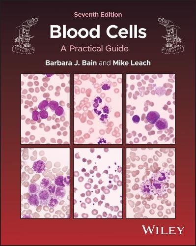 Бумажная книга «Blood Cells: A Practical Guide», авторов Барбара Дж. Бэйн, Майк Лич - фото №1