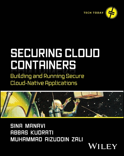 Паперова книга «Securing Cloud Containers: Building and Running Secure Cloud-Native Applications», автор Аббас Кудраті - фото №1