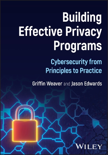 Паперова книга «Building Effective Privacy Programs: Cybersecurity from Principles to Practice», автор Джейсон Едвардс - фото №1