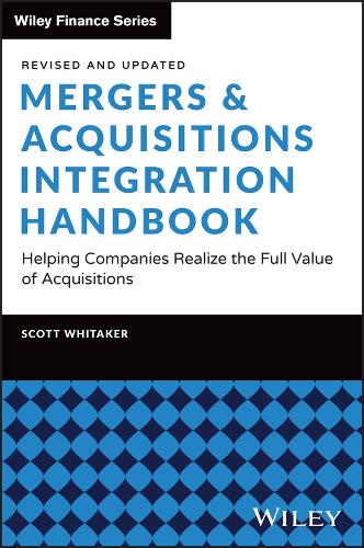Paper book «Mergers & Acquisitions Integration Handbook: Helping Companies Realize the Full Value of Acquisitions, Revised and Updated», author Scott C. Whitaker - фото №1