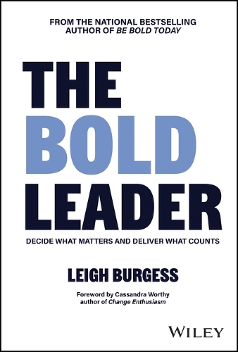 Паперова книга «The BOLD Leader: Decide What Matters and Deliver What Counts», автор Лі Берджесс - фото №1