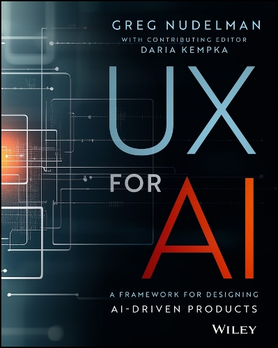 Паперова книга «UX for AI: A Framework for Designing AI-Driven Products», автор Грег Нудельман - фото №1