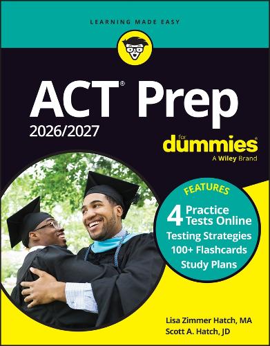 Паперова книга «ACT Prep 2026/2027 For Dummies: Book + 4 PracticeTests & 100+ Flashcards Online», авторів Ліза Зіммер Хатч, Скотт А. Хетч - фото №1