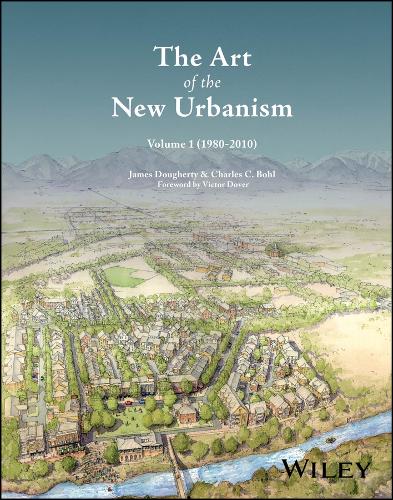 Бумажная книга «The Art of the New Urbanism, Volume 1: (1980 - 2010)», автор Джеймс Догерти - фото №1