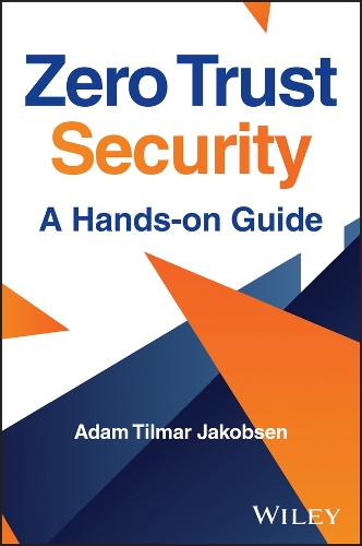 Паперова книга «Zero Trust Security: A Hands-on Guide», автор Адам Тільмар Якобсен - фото №1