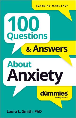 Паперова книга «100 Questions & Answers About Anxiety For Dummies», автор Лора Л. Сміт - фото №1