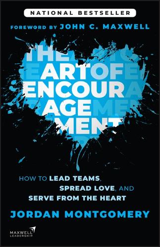 Paper book «The Art of Encouragement: How to Lead Teams, Spread Love, and Serve from the Heart», author Jordan Montgomery - фото №1