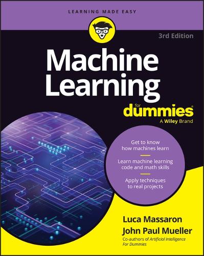 Бумажная книга «Machine Learning For Dummies», авторов Джон Пол Мюллер, Лука Массарон - фото №1