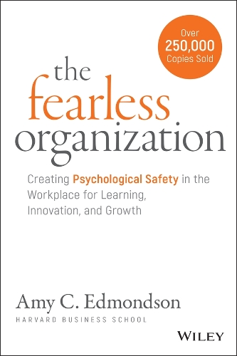 Паперова книга «The Fearless Organization: Creating Psychological Safety in the Workplace for Learning, Innovation, and Growth», автор Емі К. Едмондсон - фото №1