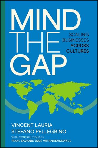 Паперова книга «Mind The Gap: Scaling Businesses Across Cultures», авторів Саванід Ватанасакдакул, Стефано Пеллегріно, Вінсент Лорія - фото №1