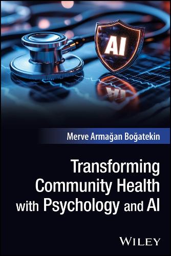Бумажная книга «Transforming Community Health with Psychology and AI», автор Мерве Армаган Богатекин - фото №1