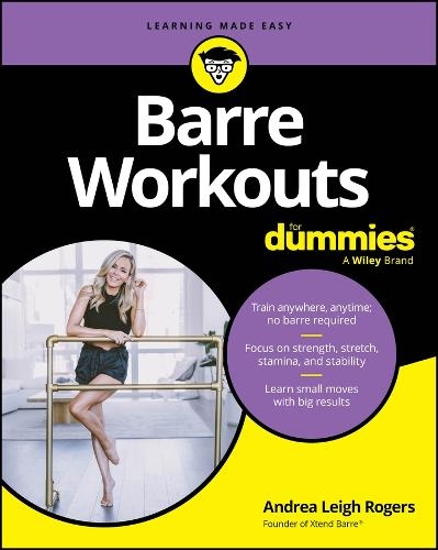 Бумажная книга «Barre Workouts For Dummies», автор Андреа Ли Роджерс - фото №1