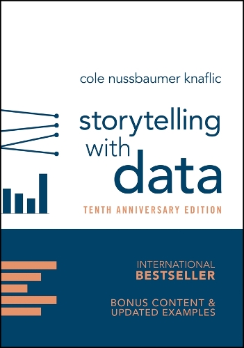 Паперова книга «Storytelling with Data: A Data Visualization Guide for Business Professionals, 10th Anniversary Edition», автор Коул Нуссбаумер Нафлік - фото №1
