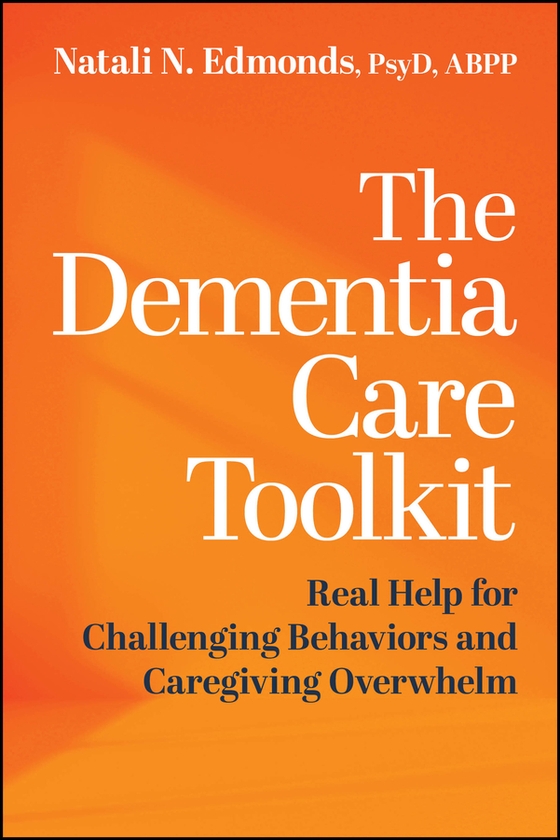 Паперова книга «The Dementia Care Toolkit: Real Help for Challenging Behaviors and Caregiving Overwhelm», автор Наталі Едмондс - фото №1