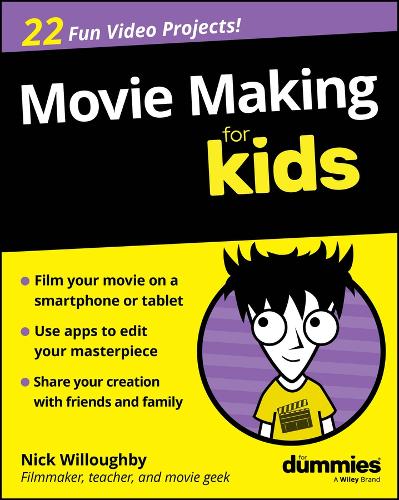 Паперова книга «Movie Making For Kids For Dummies», автор Нік Віллоубі - фото №1