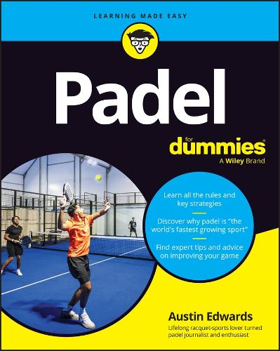 Паперова книга «Padel For Dummies», автор Остін Едвардс - фото №1